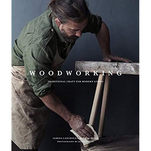 Woodworking: Traditional Craft for Modern Living