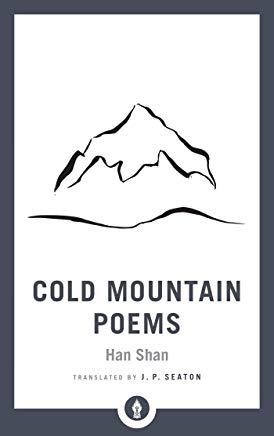 Cold Mountain Poems: Zen Poems of Han Shan, Shih Te, and Wang Fan-Chih