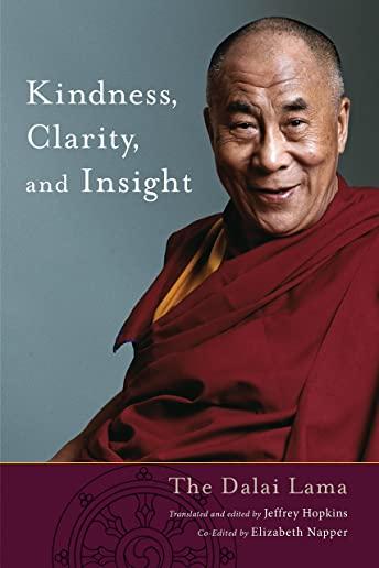 Kindness, Clarity, and Insight: The Fundamentals of Buddhist Thought and Practice