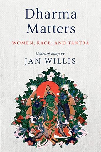 Dharma Matters: Women, Race, and Tantra