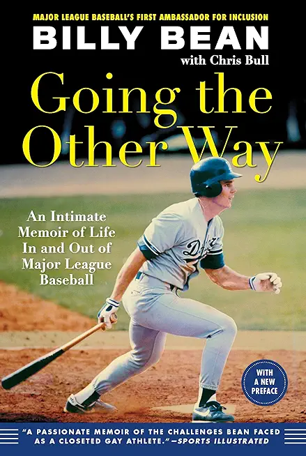 Going the Other Way: An Intimate Memoir of Life in and Out of Major League Baseball