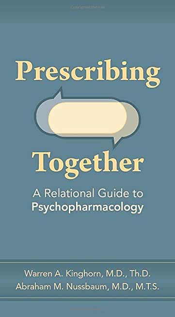 Prescribing Together: A Relational Guide to Psychopharmacology