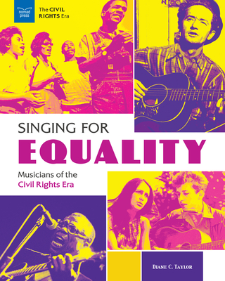 Singing for Equality: Musicians of the Civil Rights Era