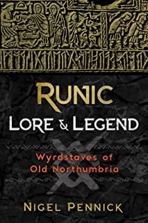 Runic Lore and Legend: Wyrdstaves of Old Northumbria