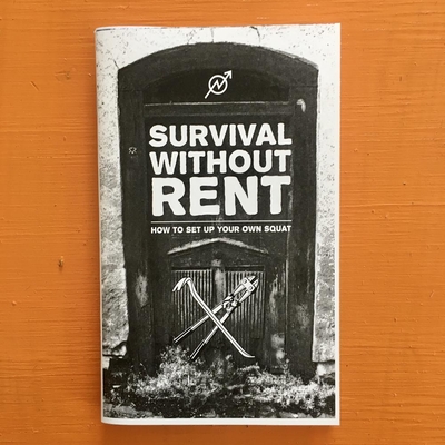 Survival Without Rent: How to Set Up Your Own Squat