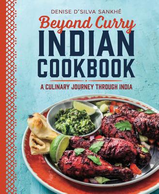 Beyond Curry Indian Cookbook: A Culinary Journey Through India