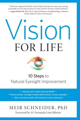 Vision for Life: Ten Steps to Natural Eyesight Improvement