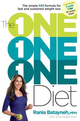 The One One One Diet: The Simple 1:1:1 Formula for Fast and Sustained Weight Loss