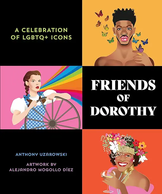 Friends of Dorothy: A Celebration of LGBTQ+ Icons