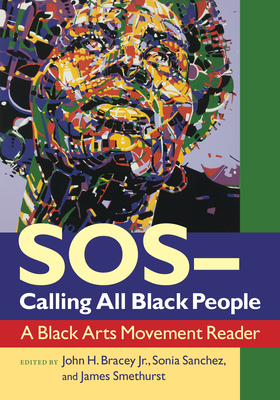 SOS--Calling All Black People: A Black Arts Movement Reader