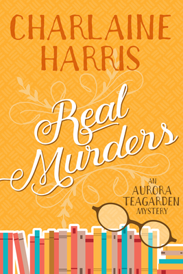 Real Murders: An Aurora Teagarden Mystery