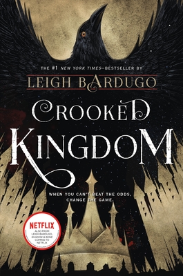 Crooked Kingdom: A Sequel to Six of Crows