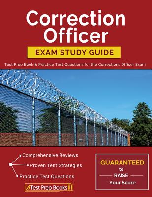 Correction Officer Exam Study Guide: Test Prep Book & Practice Test Questions for the Corrections Officer Exam