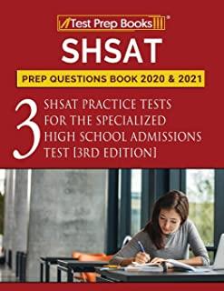 SHSAT Prep Questions Book 2020 and 2021: Three SHSAT Practice Tests for the Specialized High School Admissions Test [3rd Edition]