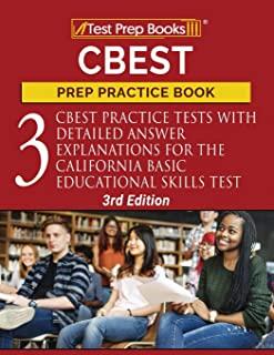 CBEST Prep Practice Book: 3 CBEST Practice Tests with Detailed Answer Explanations for the California Basic Educational Skills Test [3rd Edition