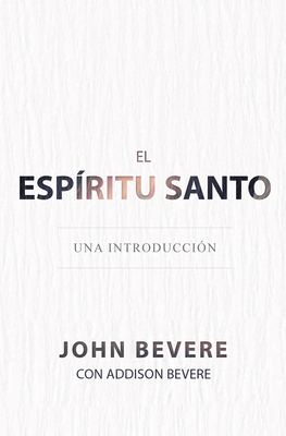 El EspÃƒÂ­ritu Santo: Una IntroducciÃƒÂ³n