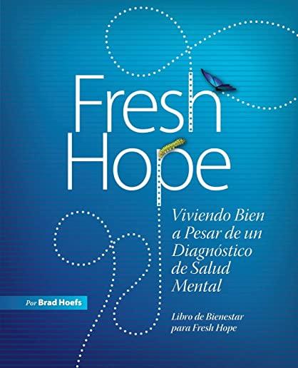 Fresh Hope: Viviendo Bien a Pesar de un DiagnÃƒÂ³stico de Salud Mental