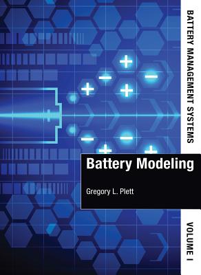 Battery Management Systems: Volume 1, Battery Modeling