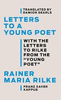 Letters to a Young Poet: With the Letters to Rilke from the ''young Poet''