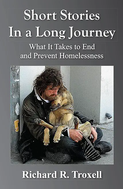 Short Stories in a Long Journey: What It Takes to End and Prevent Homelessness