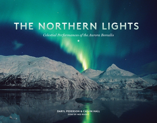 The Northern Lights: Celestial Performances of the Aurora Borealis