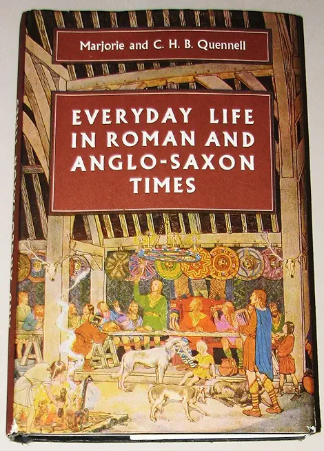 Everyday Life in Anglo-Saxon, Viking, and Norman Times (Color Edition) (Yesterday's Classics)