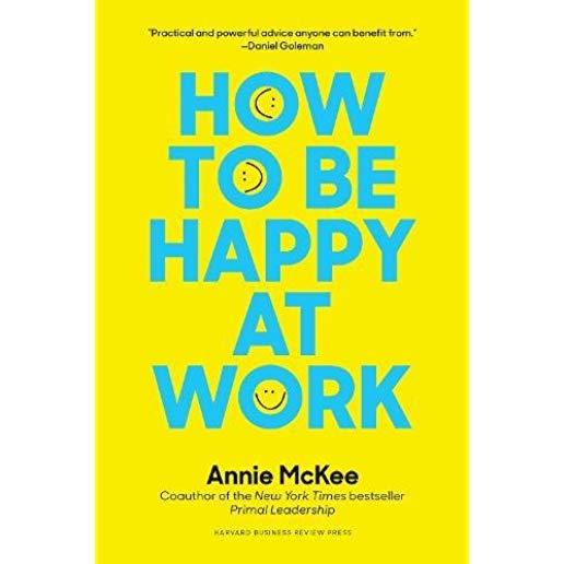 How to Be Happy at Work: The Power of Purpose, Hope, and Friendship