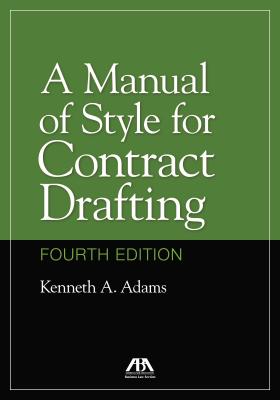 A Manual of Style for Contract Drafting