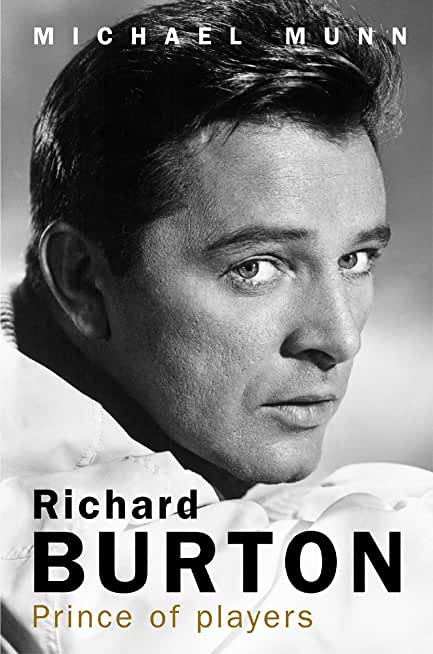 Richard Burton: Prince of Players