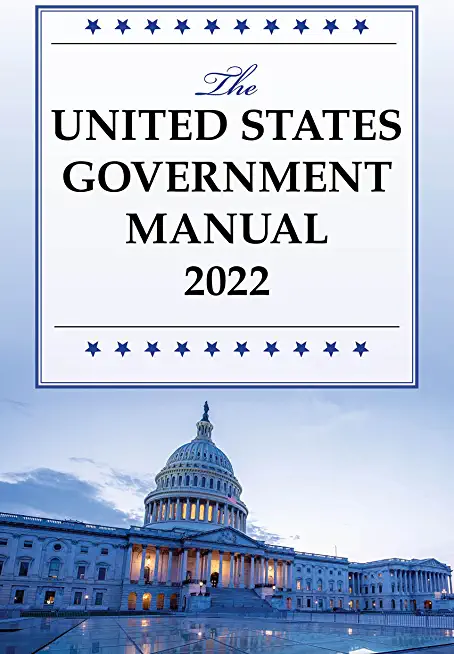 The United States Government Manual 2022