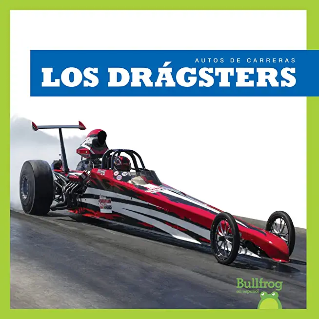 Los Drбgsters (Dragsters)