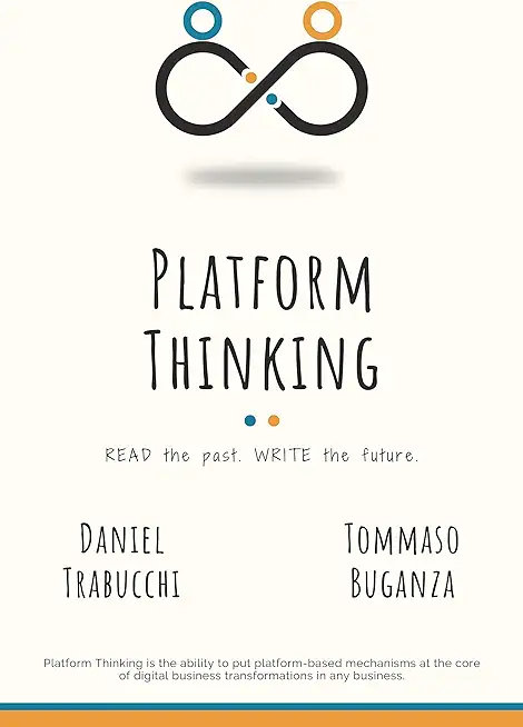 Platform Thinking: Read the past. Write the future.