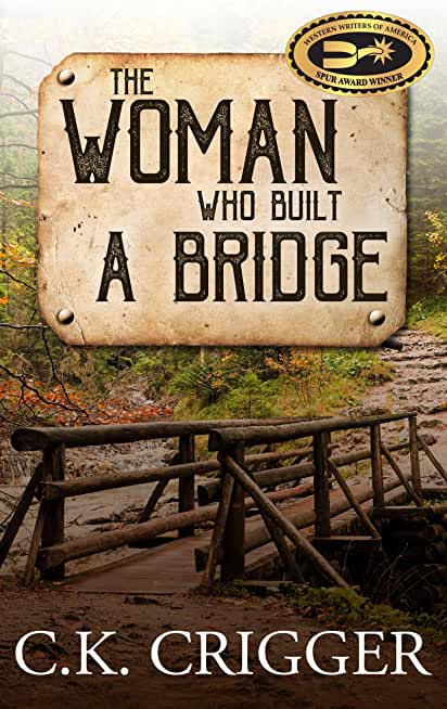 The Woman Who Built a Bridge: The Woman Who