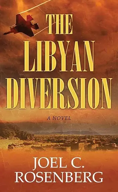 The Libyan Diversion: A Markus Ryker Novel