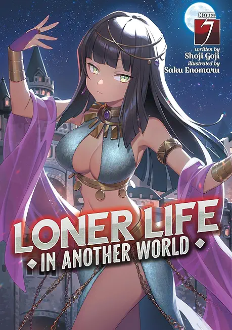 Loner Life in Another World (Light Novel) Vol. 7