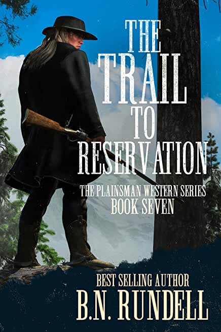 The Trail to Reservation: A Classic Western Series