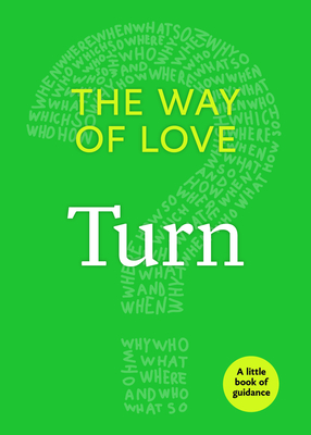 The Way of Love: Turn