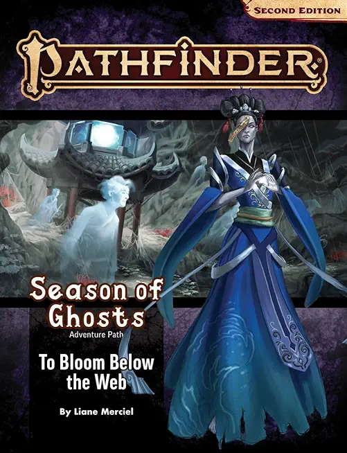 Pathfinder Adventure Path: To Bloom Below the Web (Season of Ghosts 4 of 4) (P2)