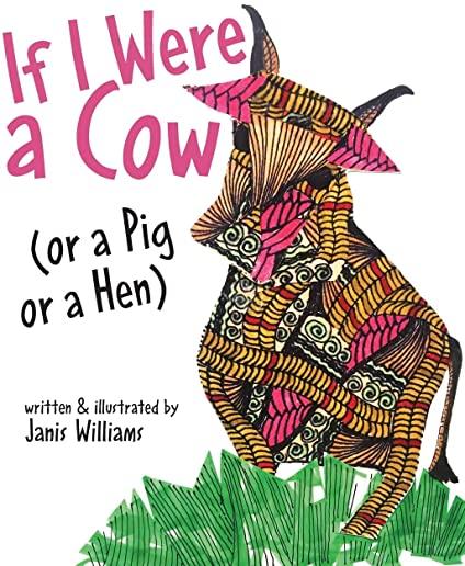 If I were a Cow (or a Pig or a Hen)