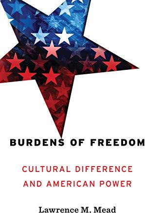 Burdens of Freedom: Cultural Difference and American Power