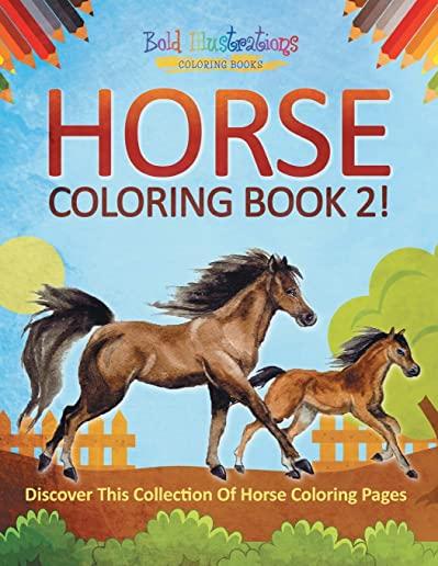 Horse Coloring Book 2! Discover This Collection Of Horse Coloring Pages