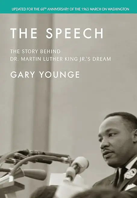 The Speech: The Story Behind Dr. Martin Luther King Jr.'s Dream (Updated Edition)