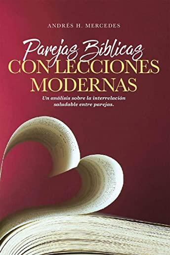 Parejas BÃƒÂ­blicas Con Lecciones Modernas: Un anÃƒÂ¡lisis sobre la interrelaciÃƒÂ³n saludable entre parejas