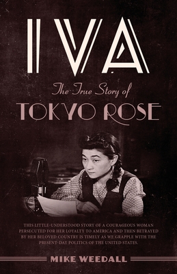 Iva: The True Story of Tokyo Rose