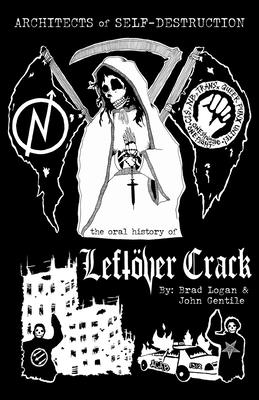 Architects of Self-Destruction: The Oral History of LeftÃƒÂ¶ver Crack