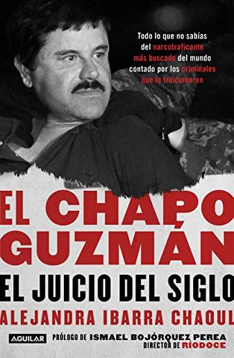 El Chapo GuzmÃƒÂ¡n: El Juicio del Siglo. / El Chapo GuzmÃƒÂ¡n: The Trial of the Century