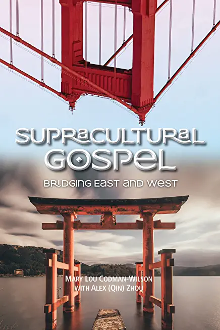 Supracultural Gospel: Bridging East and West