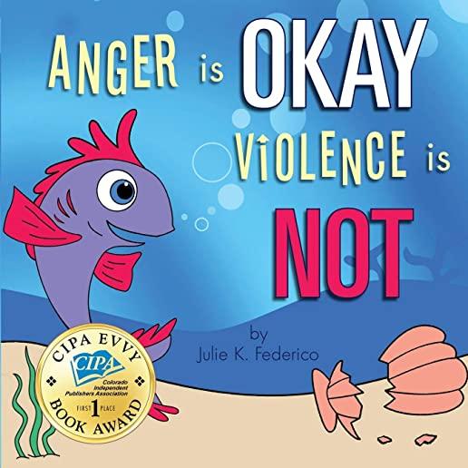 Anger is OKAY Violence is NOT