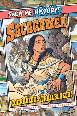 Sacagawea: Courageous Trailblazer!