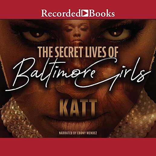 The Secret Lives of Baltimore Girls